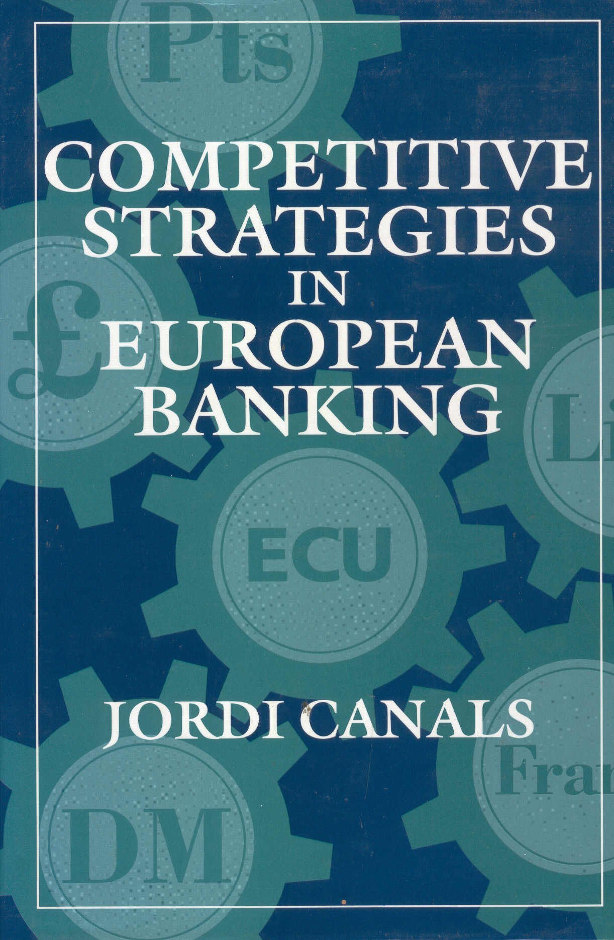 Amazon.co.jp: Competitive Strategies in European Banking : Canals